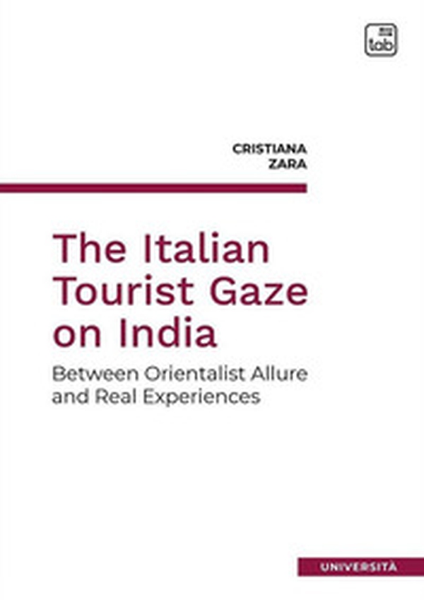 The italian tourist gaze on India - Librerie.coop The italian tourist gaze on India - Librerie.coop