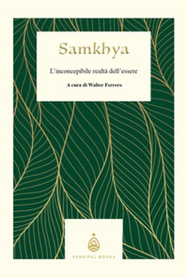 Samkhya. L'inconcepibile realtà dell'essere - Librerie.coop Samkhya. L'inconcepibile realtà dell'essere - Librerie.coop