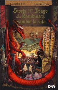 Storia di un drago e della bambina che gli cambiò la vita - Librerie.coop