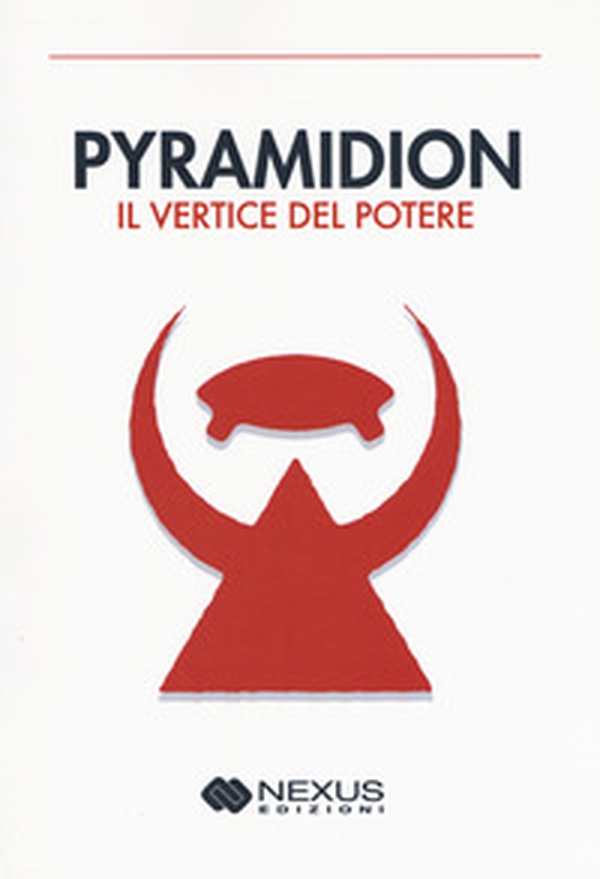Pyramidion. Il vertice del potere - Librerie.coop Pyramidion. Il vertice del potere - Librerie.coop