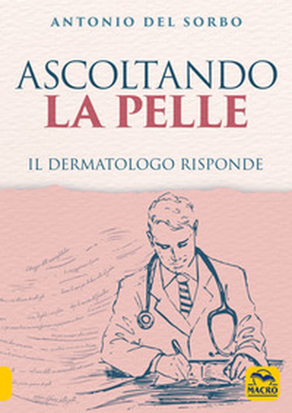 Ascoltando la pelle. Il dermatologo risponde - Librerie.coop Ascoltando la pelle. Il dermatologo risponde - Librerie.coop