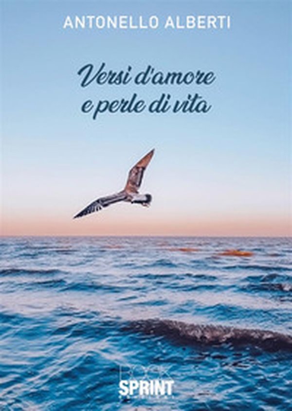 Versi d'amore e perle di vita - Librerie.coop Versi d'amore e perle di vita - Librerie.coop