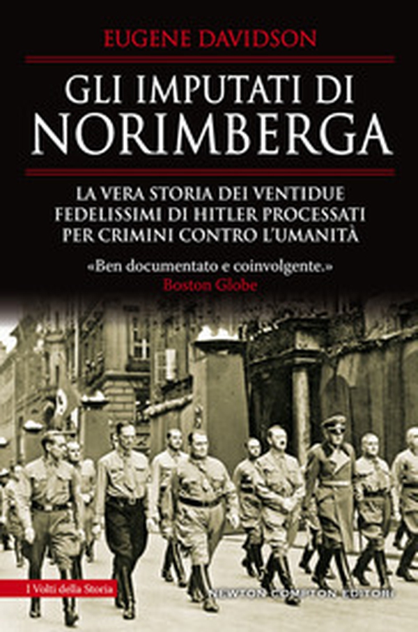 Gli imputati di Norimberga. La vera storia dei ventidue fedelissimi di Hitler processati per crimini contro l'umanità - Librerie.coop Gli imputati di Norimberga. La vera storia dei ventidue fedelissimi di Hitler processati per crimini contro l'umanità - Librerie.coop
