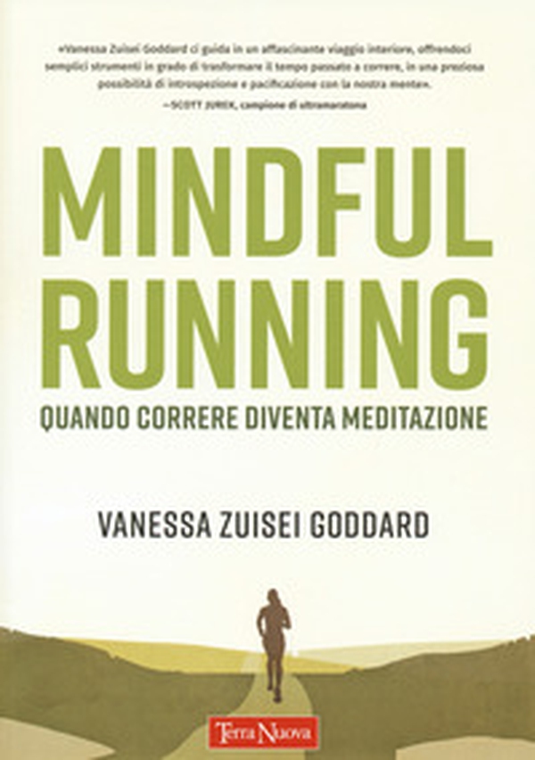 Mindful running. Quando correre diventa meditazione - Librerie.coop Mindful running. Quando correre diventa meditazione - Librerie.coop