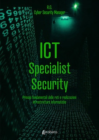 ICT Specialist Security. Principi fondamentali delle reti e realizzazioni infrastrutture informatiche - Librerie.coop
