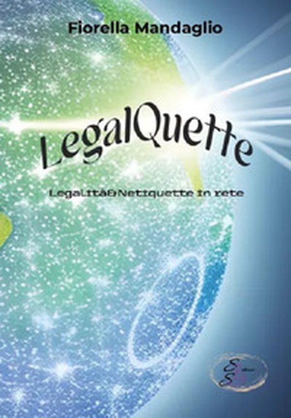 LegalQuette. Legalità & netiquette in rete - Librerie.coop LegalQuette. Legalità & netiquette in rete - Librerie.coop