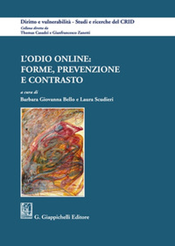 L'odio online: forme, prevenzione e contrasto - Librerie.coop L'odio online: forme, prevenzione e contrasto - Librerie.coop