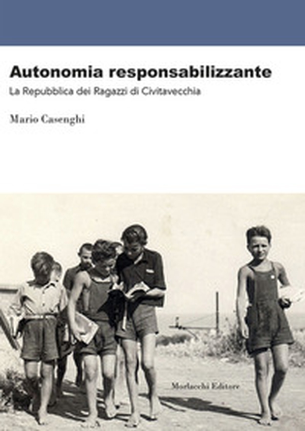 Autonomia reponsabilizzante. La Repubblica dei Ragazzi di Civitavecchia - Librerie.coop Autonomia reponsabilizzante. La Repubblica dei Ragazzi di Civitavecchia - Librerie.coop