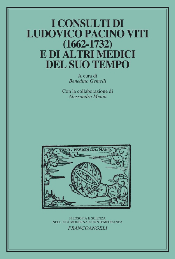 I consulti di Ludovico Pacino Viti (1662-1732) e di altri medici del suo tempo - Librerie.coop I consulti di Ludovico Pacino Viti (1662-1732) e di altri medici del suo tempo - Librerie.coop