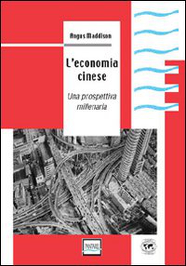 L'economia cinese. Una prospettiva millenaria - Librerie.coop L'economia cinese. Una prospettiva millenaria - Librerie.coop