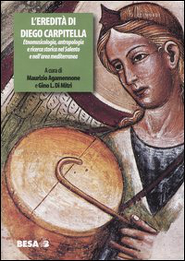 L'eredità di Diego Carpitella. Etnomusicologia, antropologia e ricerca storica nel Salento e nell'area mediterranea. Atti del Convegno (Galatina 21-23 giugno 2002) - Librerie.coop L'eredità di Diego Carpitella. Etnomusicologia, antropologia e ricerca storica nel Salento e nell'area mediterranea. Atti del Convegno (Galatina 21-23 giugno 2002) - Librerie.coop