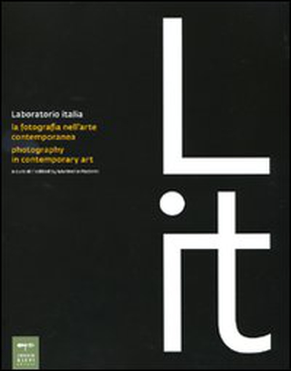 Laboratorio Italia. La fotografia nell'arte contemporanea-Photography in contemporary art - Librerie.coop Laboratorio Italia. La fotografia nell'arte contemporanea-Photography in contemporary art - Librerie.coop