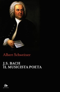 J.S. Bach. Il musicista poeta - Librerie.coop