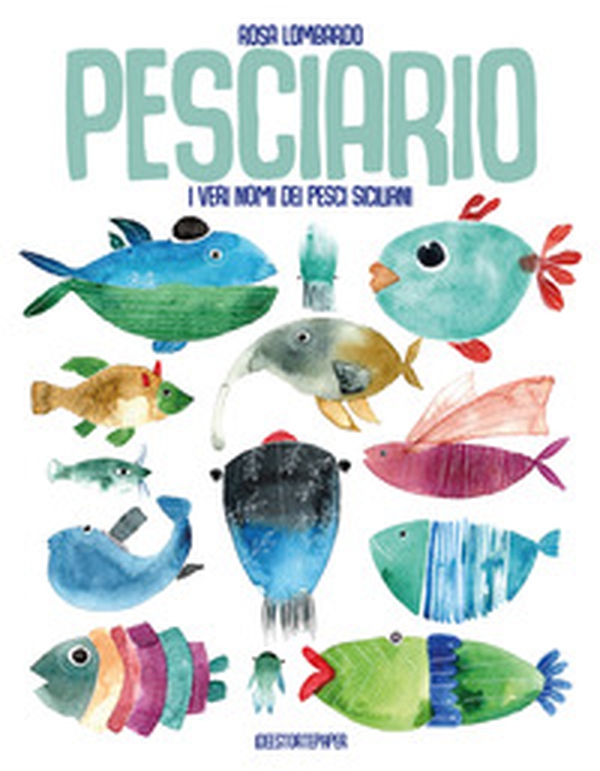 Pesciario. I veri nomi dei pesci siciliani - Librerie.coop Pesciario. I veri nomi dei pesci siciliani - Librerie.coop