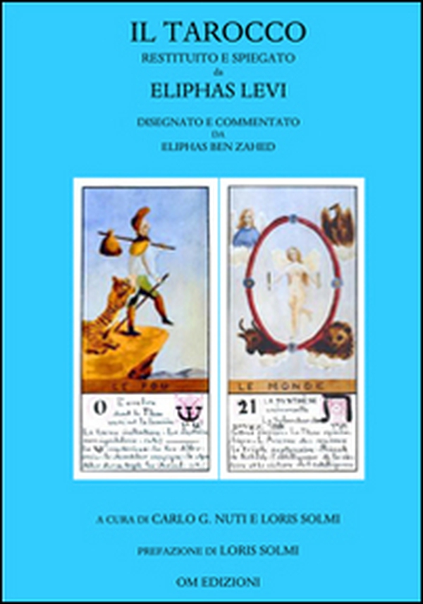 Il tarocco restituito e spiegato da Eliphas Levi - Librerie.coop Il tarocco restituito e spiegato da Eliphas Levi - Librerie.coop