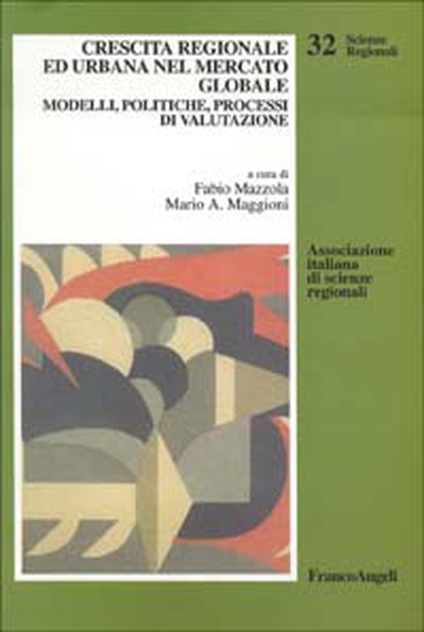 Crescita regionale ed urbana nel mercato globale. Modelli, politiche, processi di valutazione - Librerie.coop Crescita regionale ed urbana nel mercato globale. Modelli, politiche, processi di valutazione - Librerie.coop