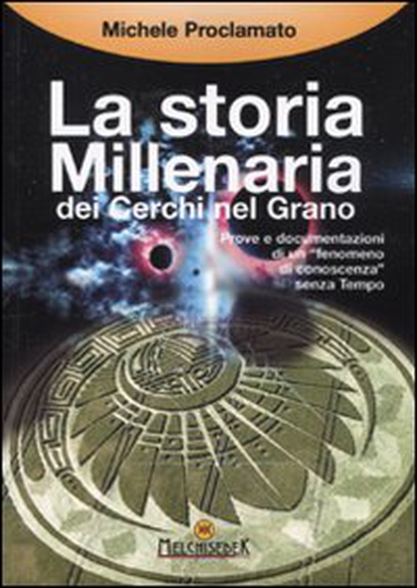 La storia millenaria dei cerchi nel grano - Librerie.coop La storia millenaria dei cerchi nel grano - Librerie.coop