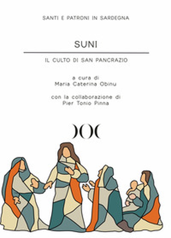 Suni. Il culto di San Pancrazio - Librerie.coop Suni. Il culto di San Pancrazio - Librerie.coop