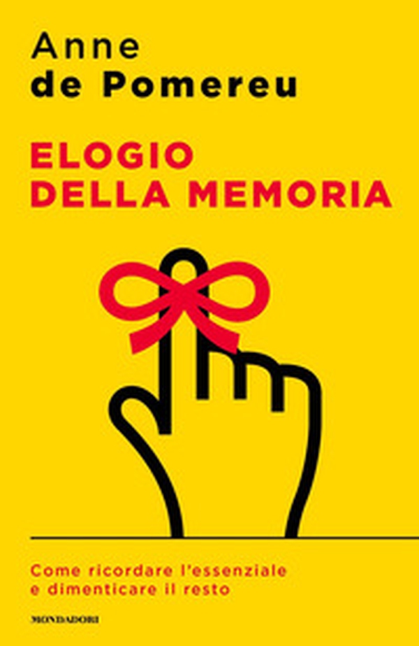 Elogio della memoria. Come ricordare l'essenziale e dimenticare il resto - Librerie.coop Elogio della memoria. Come ricordare l'essenziale e dimenticare il resto - Librerie.coop