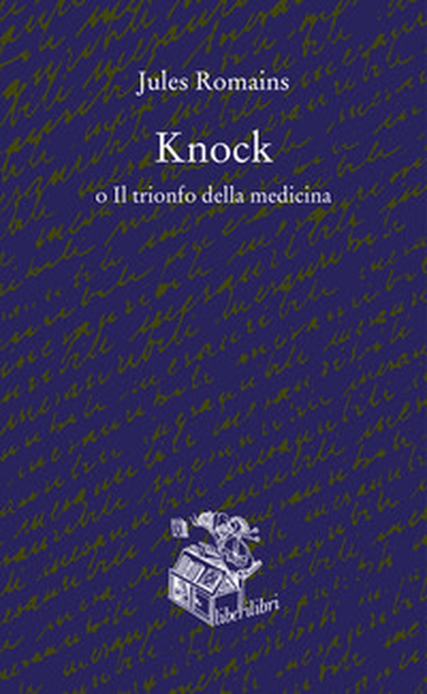 Knock o il trionfo della medicina - Librerie.coop Knock o il trionfo della medicina - Librerie.coop