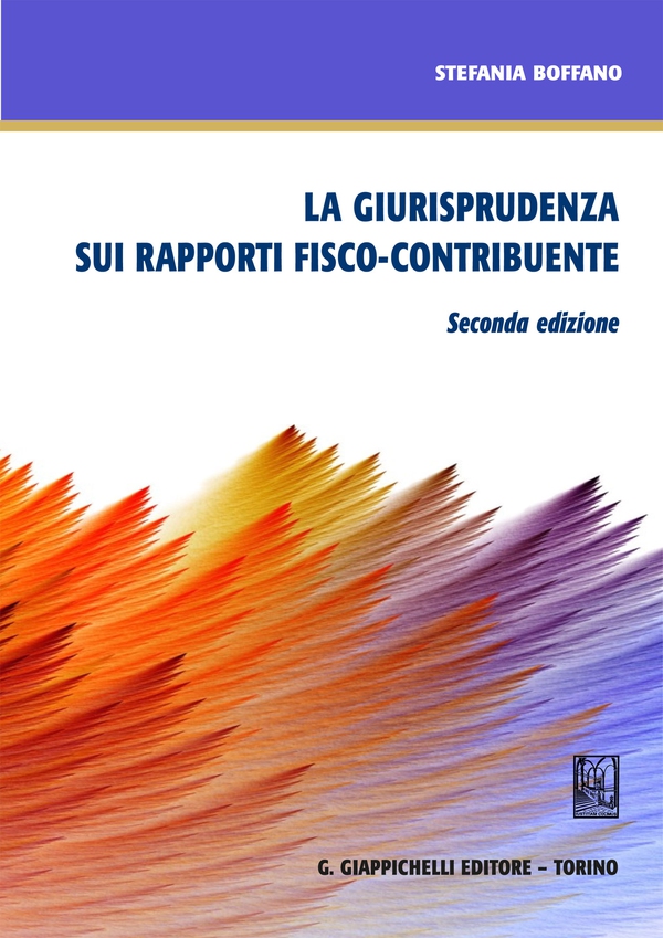 La giurisprudenza sui rapporti fisco-contribuente - Librerie.coop La giurisprudenza sui rapporti fisco-contribuente - Librerie.coop