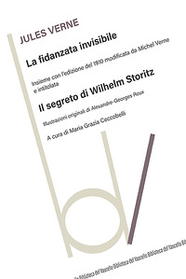 La fidanzata invisibile. Con Il segreto di Wilhelm Storitz - Librerie.coop La fidanzata invisibile. Con Il segreto di Wilhelm Storitz - Librerie.coop