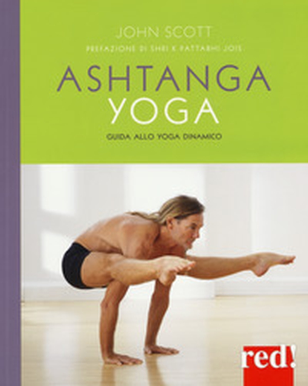 Ashtanga yoga. Guida allo yoga dinamico - Librerie.coop Ashtanga yoga. Guida allo yoga dinamico - Librerie.coop