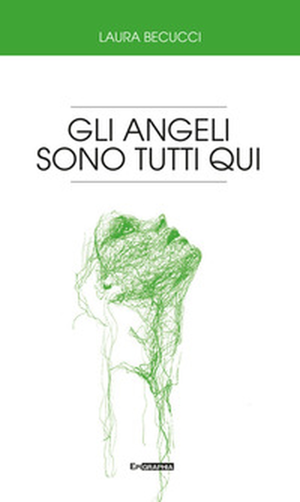 Gli angeli sono tutti qui - Librerie.coop Gli angeli sono tutti qui - Librerie.coop