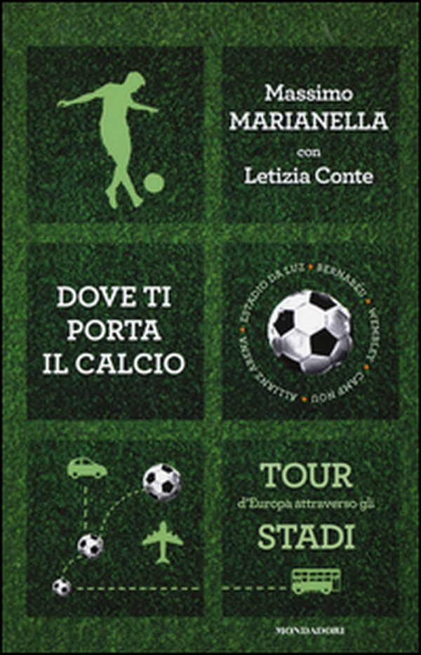 Dove ti porta il calcio. Tour d'Europa attraverso gli stadi - Librerie.coop Dove ti porta il calcio. Tour d'Europa attraverso gli stadi - Librerie.coop