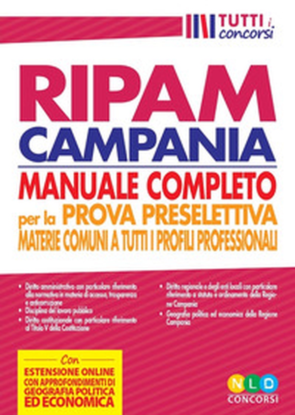 Concorso regione Campania. Manuale RIPAM completo per la prova preselettiva. Materie comuni a tutti i profili professionali - Librerie.coop Concorso regione Campania. Manuale RIPAM completo per la prova preselettiva. Materie comuni a tutti i profili professionali - Librerie.coop