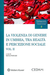 La violenza di genere in Umbria, tra realtà e percezione sociale - Vol. 2 - Librerie.coop