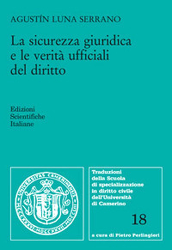 La sicurezza giuridica e le verità ufficiali del diritto - Librerie.coop La sicurezza giuridica e le verità ufficiali del diritto - Librerie.coop