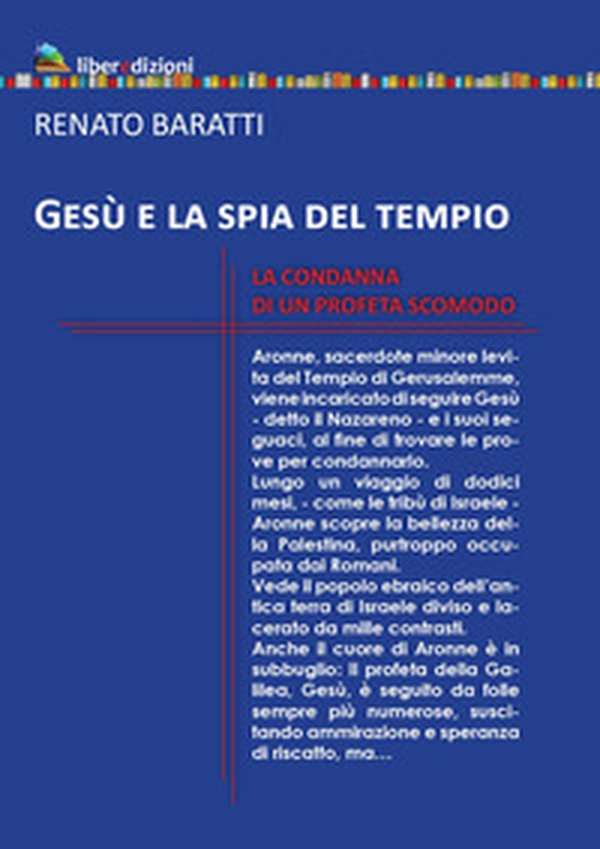Gesù e la spia del tempio. La condanna di un profeta scomodo - Librerie.coop Gesù e la spia del tempio. La condanna di un profeta scomodo - Librerie.coop