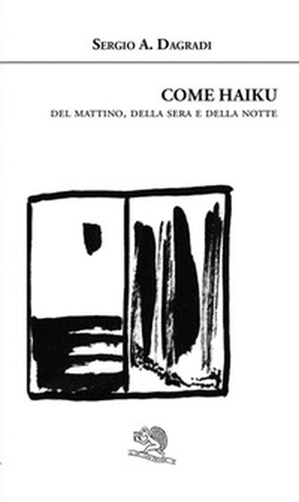 Come haiku. Del mattino, della sera e della notte - Librerie.coop Come haiku. Del mattino, della sera e della notte - Librerie.coop