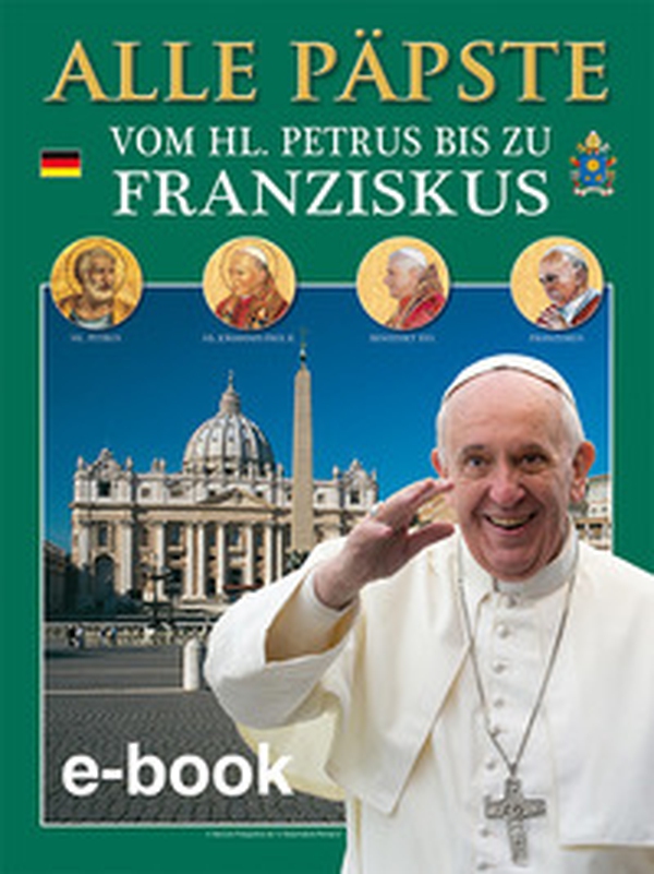 Tutti i papi. Da san Pietro a Francesco. Ediz. tedesca - Librerie.coop Tutti i papi. Da san Pietro a Francesco. Ediz. tedesca - Librerie.coop