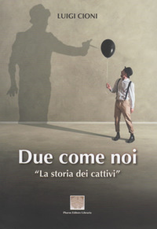 Due come noi. La storia dei cattivi - Librerie.coop Due come noi. La storia dei cattivi - Librerie.coop