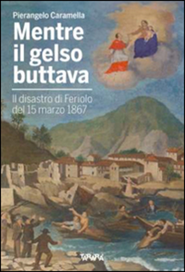 Mentre il gelso buttava. Il disastro di Feriolo de 15 marzo 1867 - Librerie.coop Mentre il gelso buttava. Il disastro di Feriolo de 15 marzo 1867 - Librerie.coop