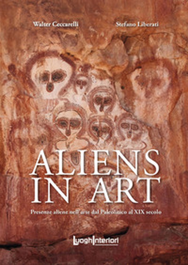 Aliens in art. Presenze aliene nell'arte dal paleolitico al XIX secolo - Librerie.coop Aliens in art. Presenze aliene nell'arte dal paleolitico al XIX secolo - Librerie.coop