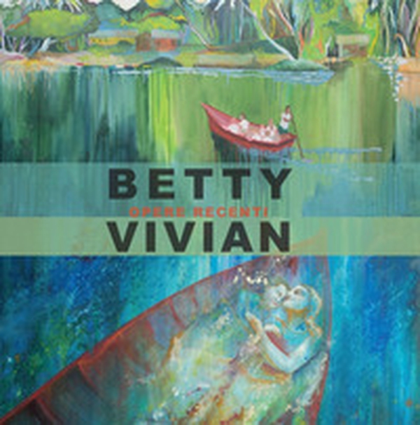 Betty Vivian opere recenti. Ediz. italiana e inglese - Librerie.coop Betty Vivian opere recenti. Ediz. italiana e inglese - Librerie.coop