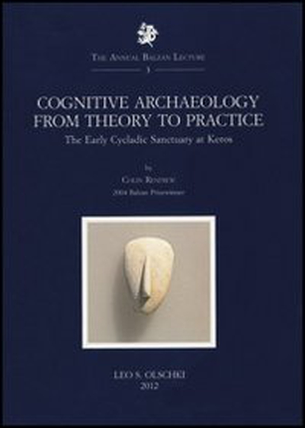 Cognitive Archaeology from Theory to Practice. The early Cycladic Sanctuary at Keros - Librerie.coop Cognitive Archaeology from Theory to Practice. The early Cycladic Sanctuary at Keros - Librerie.coop
