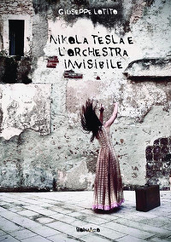 Nikola Tesla e l'orchestra invisibile - Librerie.coop Nikola Tesla e l'orchestra invisibile - Librerie.coop