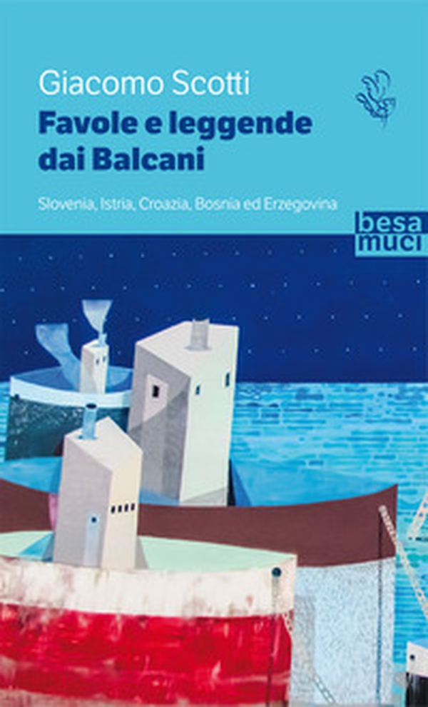 Favole e leggende dai Balcani. Slovenia, Istria, Croazia, Bosnia ed Erzegovina - Librerie.coop Favole e leggende dai Balcani. Slovenia, Istria, Croazia, Bosnia ed Erzegovina - Librerie.coop