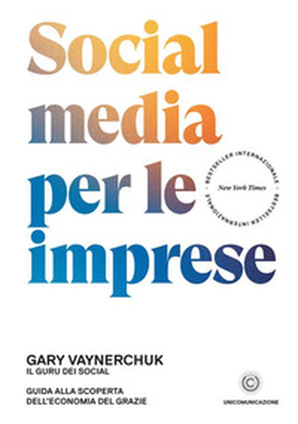 Social media per le imprese. Guida alla scoperta dell'economia del grazie - Librerie.coop Social media per le imprese. Guida alla scoperta dell'economia del grazie - Librerie.coop