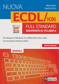 La nuova ECDL/ICDL full standard. Aggiornata al Syllabus 6 - Librerie.coop