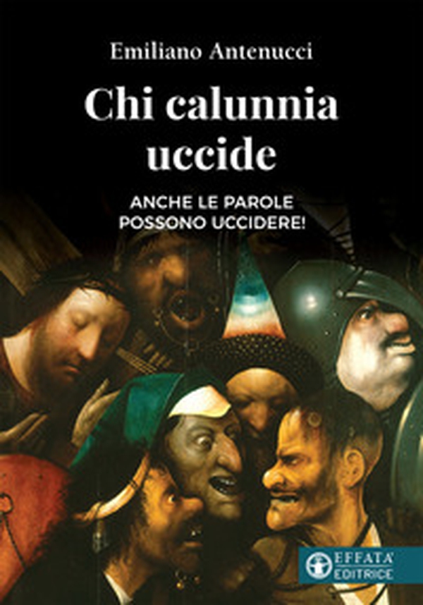 Chi calunnia uccide. Anche le parole possono uccidere! - Librerie.coop Chi calunnia uccide. Anche le parole possono uccidere! - Librerie.coop