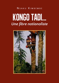 Kongo tadi... Une fibre nationaliste - Librerie.coop
