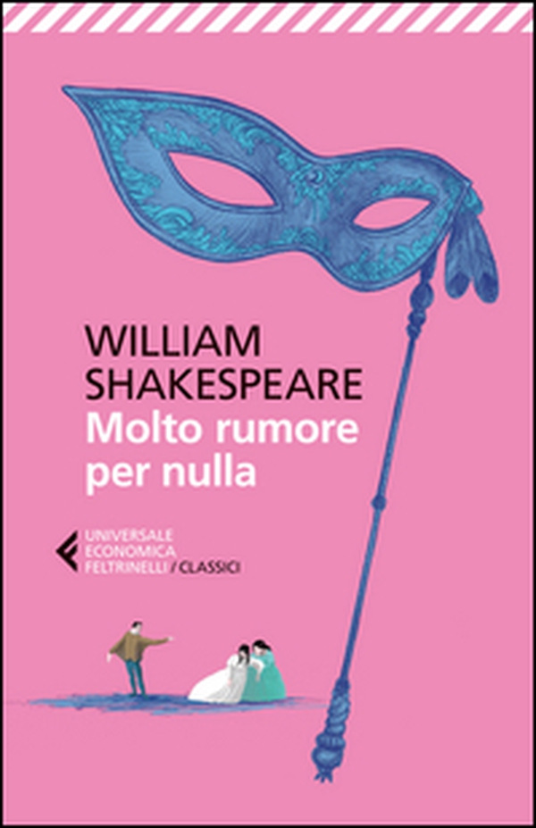 Molto rumore per nulla. Testo inglese a fronte - Librerie.coop Molto rumore per nulla. Testo inglese a fronte - Librerie.coop