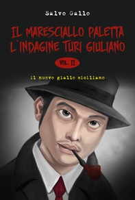 L'indagine Turi Giuliano. Il maresciallo Paletta - Librerie.coop