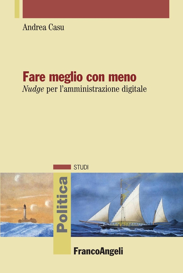 Fare meglio con meno. Nudge per l’amministrazione digitale - Librerie.coop Fare meglio con meno. Nudge per l’amministrazione digitale - Librerie.coop