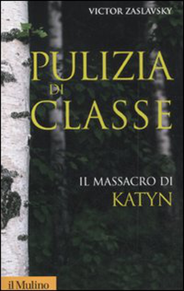 Pulizia di classe. Il massacro di Katyn - Librerie.coop Pulizia di classe. Il massacro di Katyn - Librerie.coop